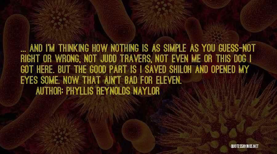 Good And Simple Quotes By Phyllis Reynolds Naylor