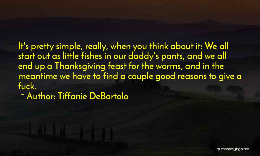 Good And Simple Quotes By Tiffanie DeBartolo