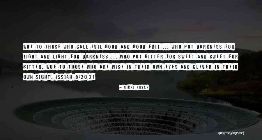 Good And Wise Quotes By Nikki Rosen Good And Wise Quotes By Nikki Rosen