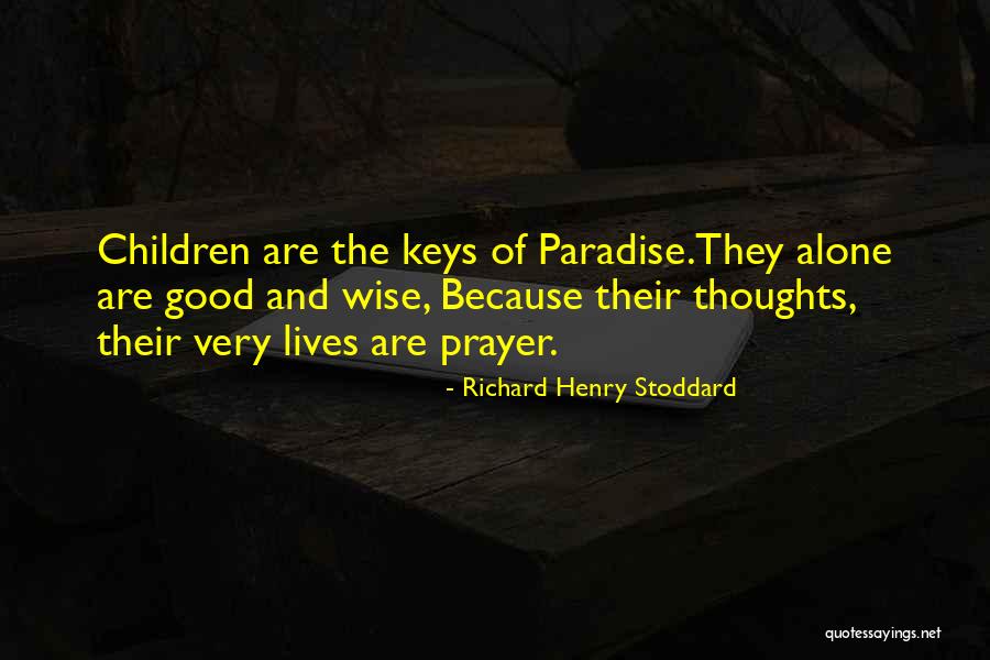 Good And Wise Quotes By Richard Henry Stoddard Good And Wise Quotes By Richard Henry Stoddard