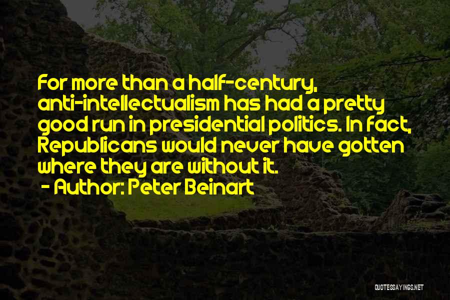 Good Anti-liberal Quotes By Peter Beinart