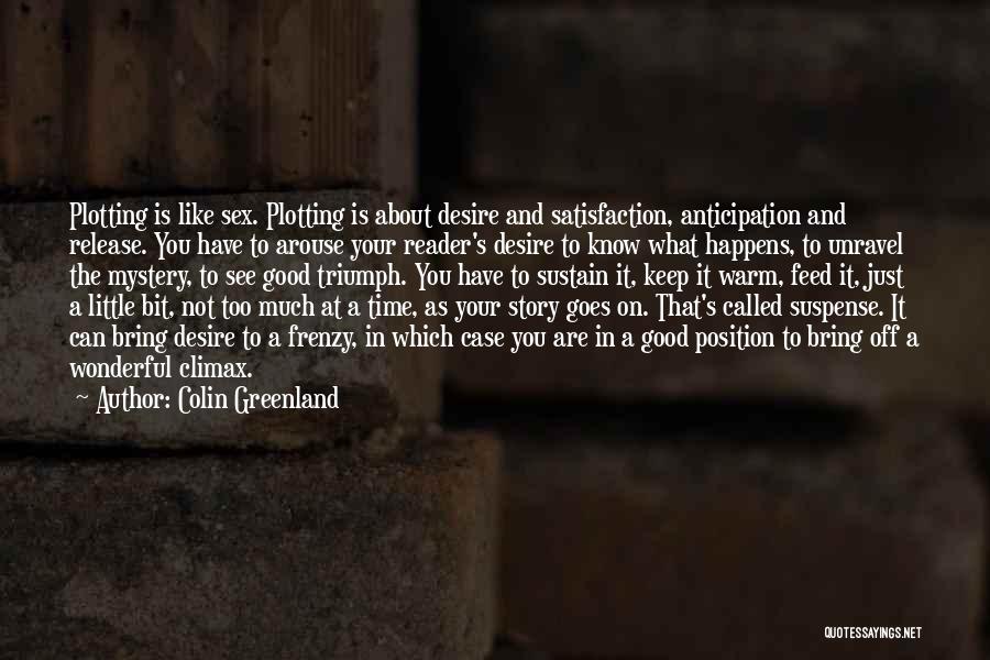 Good Anticipation Quotes By Colin Greenland