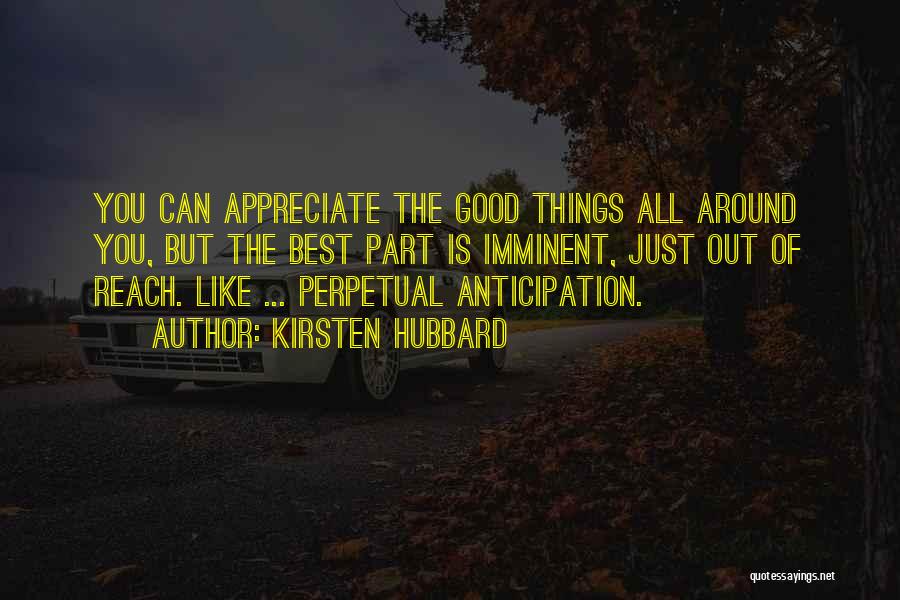 Good Anticipation Quotes By Kirsten Hubbard