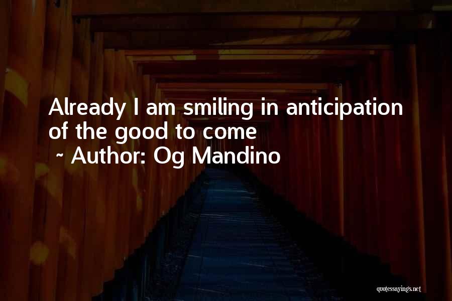 Good Anticipation Quotes By Og Mandino