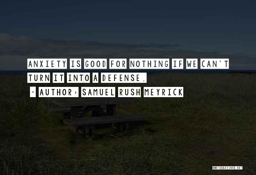 Good Anticipation Quotes By Samuel Rush Meyrick