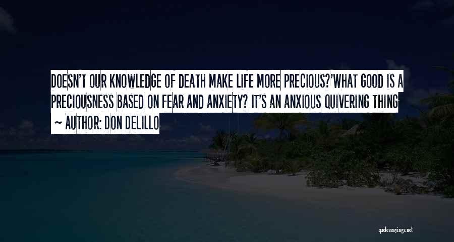 Good Anxious Life Quotes By Don DeLillo