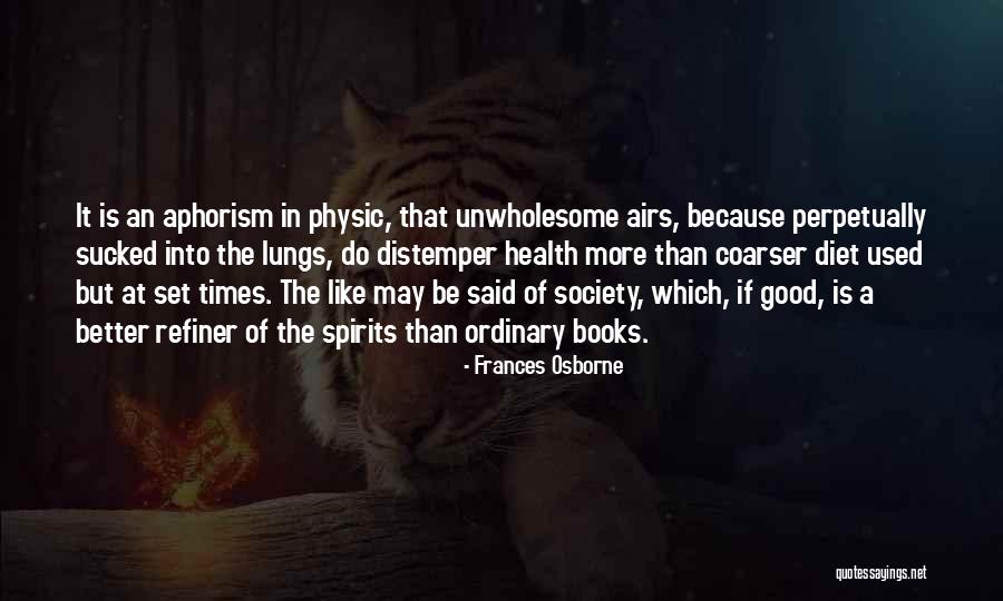 Good Aphorism Quotes By Frances Osborne Good Aphorism Quotes By Frances Osborne