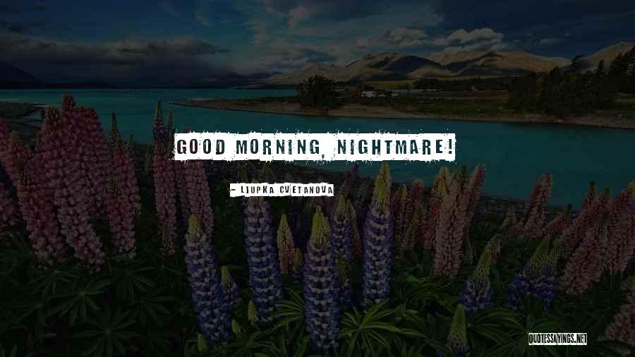 Good Aphorism Quotes By Ljupka Cvetanova Good Aphorism Quotes By Ljupka Cvetanova