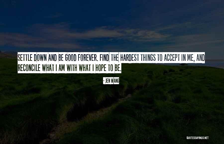 Good Aphorisms Quotes By Jen Wang Good Aphorisms Quotes By Jen Wang