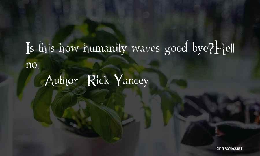 Good Apocalyptic Quotes By Rick Yancey