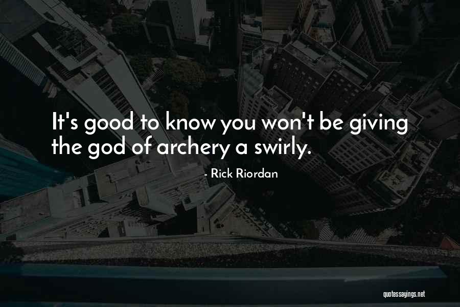 Good Archery Quotes By Rick Riordan