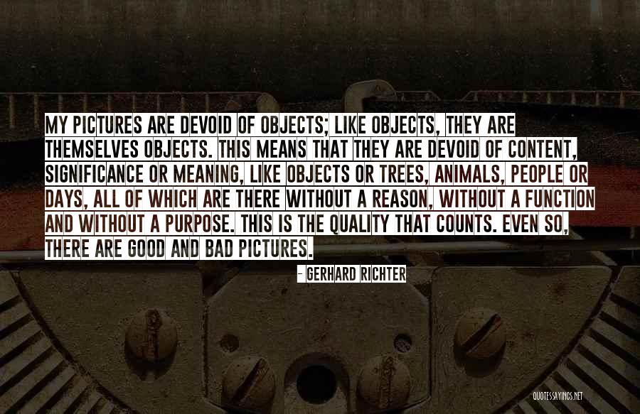 Good Art Bad Art Quotes By Gerhard Richter