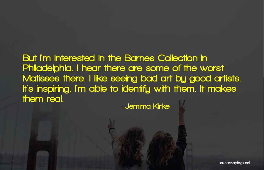 Good Art Bad Art Quotes By Jemima Kirke