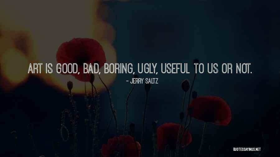 Good Art Bad Art Quotes By Jerry Saltz