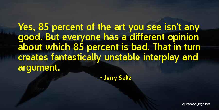 Good Art Bad Art Quotes By Jerry Saltz