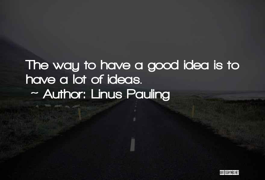 Good Art Is Quotes By Linus Pauling