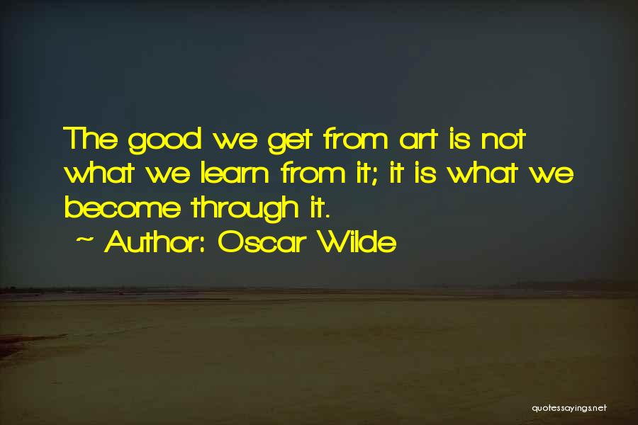 Good Art Is Quotes By Oscar Wilde