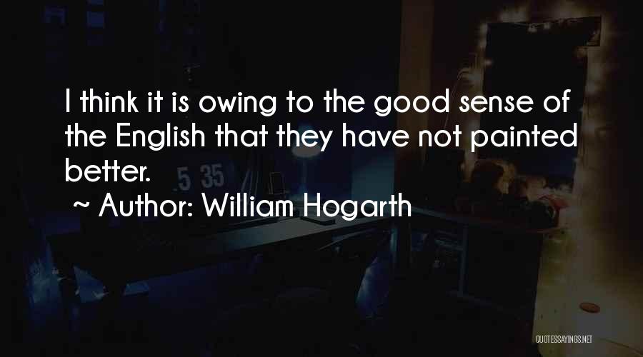 Good Art Is Quotes By William Hogarth