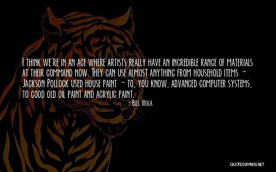 Good Artists Quotes By Bill Viola Good Artists Quotes By Bill Viola