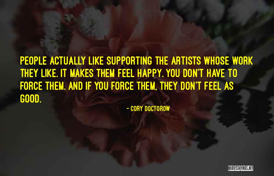 Good Artists Quotes By Cory Doctorow Good Artists Quotes By Cory Doctorow