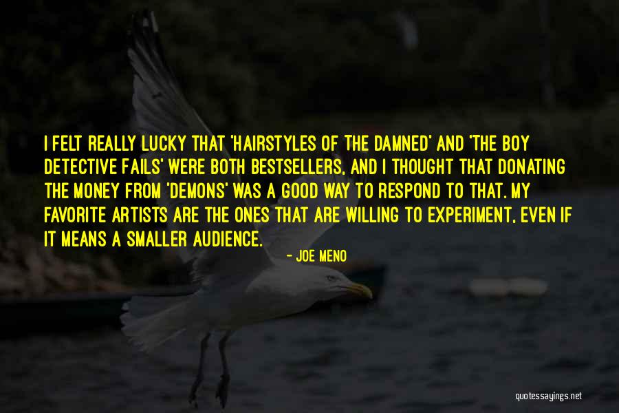 Good Artists Quotes By Joe Meno Good Artists Quotes By Joe Meno