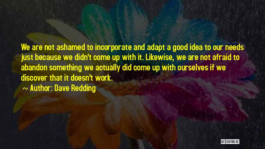 Good Ashamed Quotes By Dave Redding