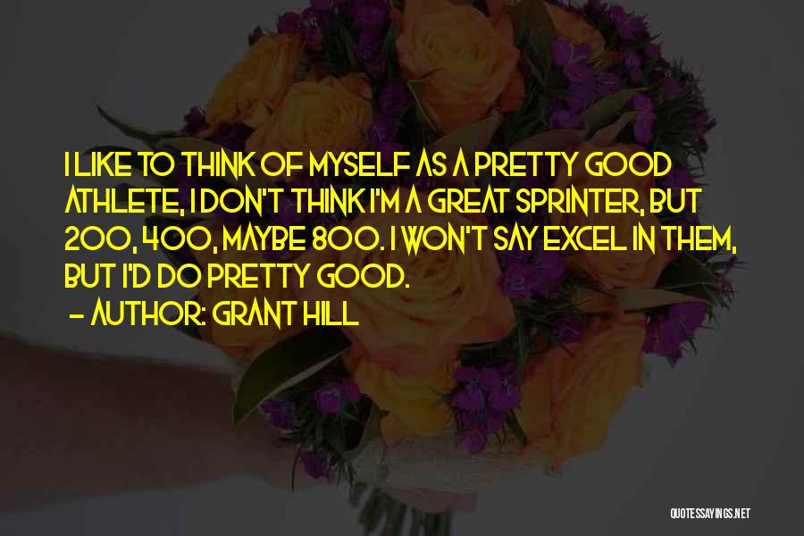 Good Athlete Quotes By Grant Hill