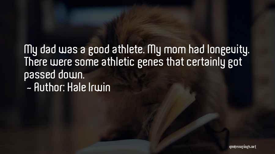 Good Athlete Quotes By Hale Irwin