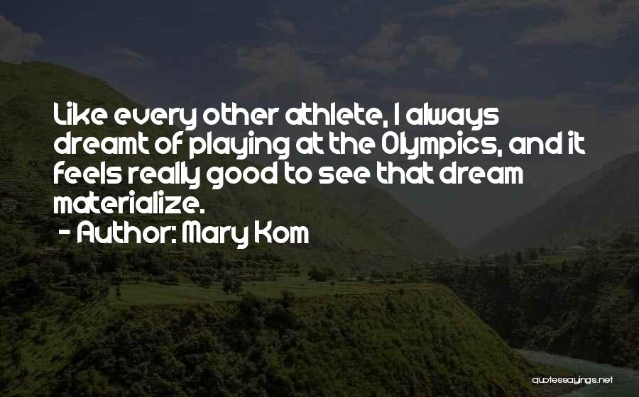 Good Athlete Quotes By Mary Kom