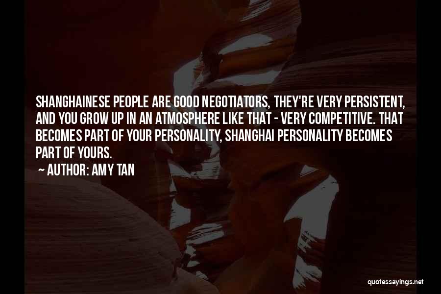 Good Atmosphere Quotes By Amy Tan