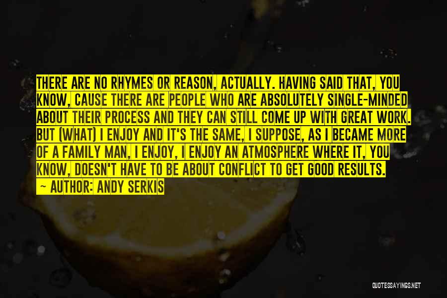 Good Atmosphere Quotes By Andy Serkis