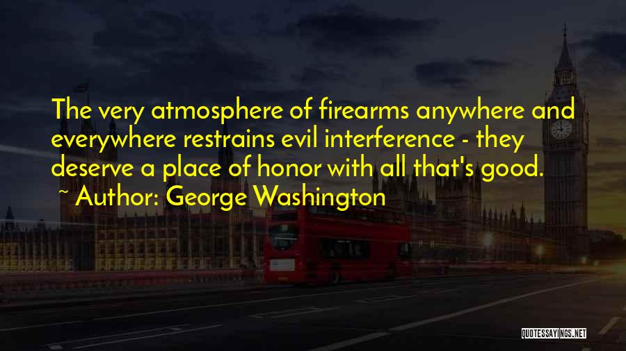 Good Atmosphere Quotes By George Washington