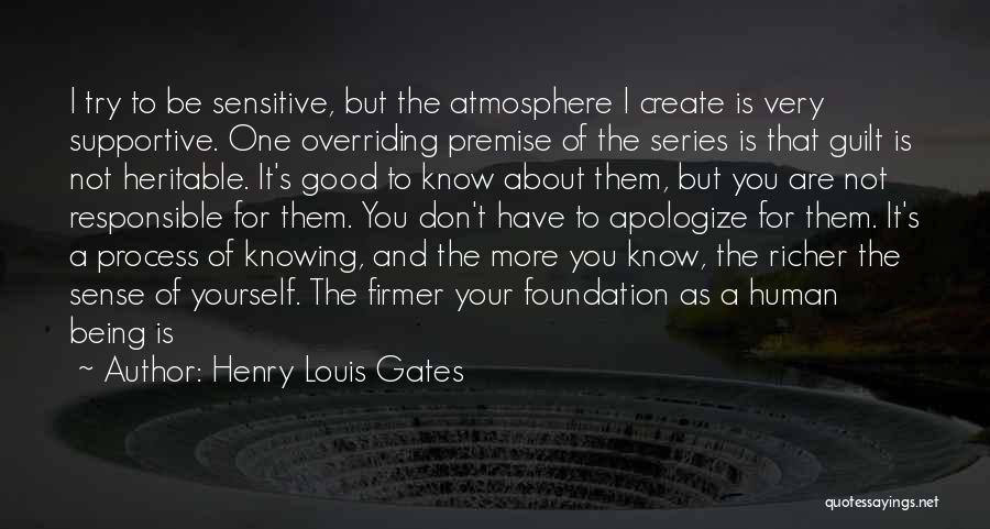 Good Atmosphere Quotes By Henry Louis Gates