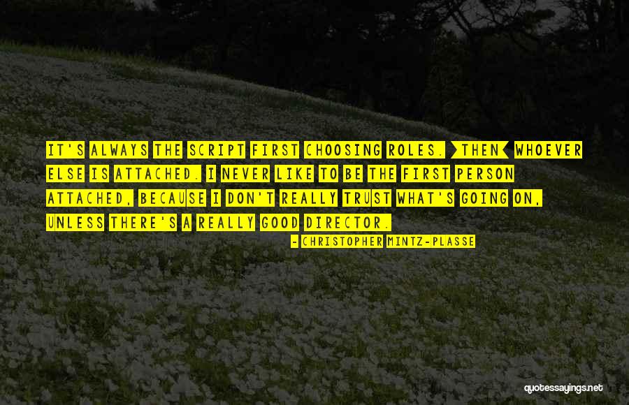 Good Attached Quotes By Christopher Mintz-Plasse Good Attached Quotes By Christopher Mintz-Plasse