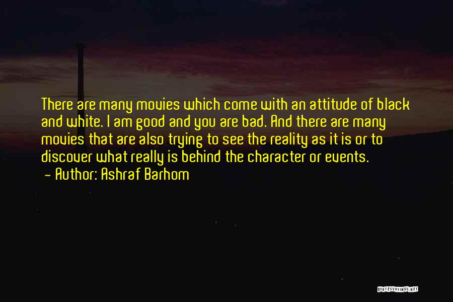 Good Attitude Quotes By Ashraf Barhom