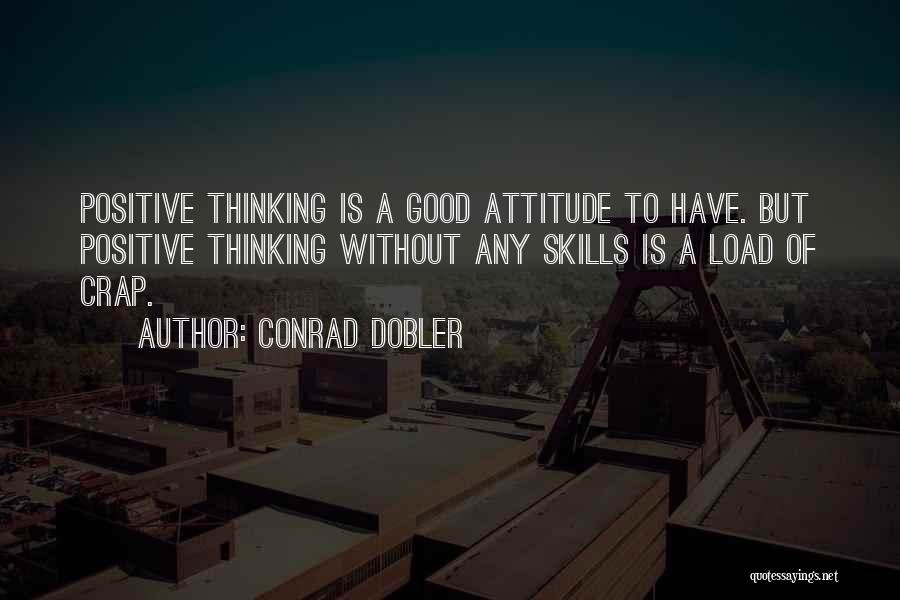 Good Attitude Quotes By Conrad Dobler