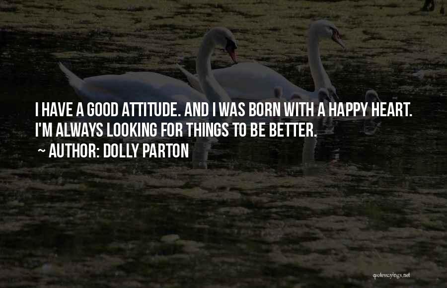 Good Attitude Quotes By Dolly Parton