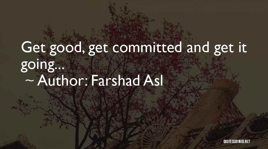 Good Attitude Quotes By Farshad Asl