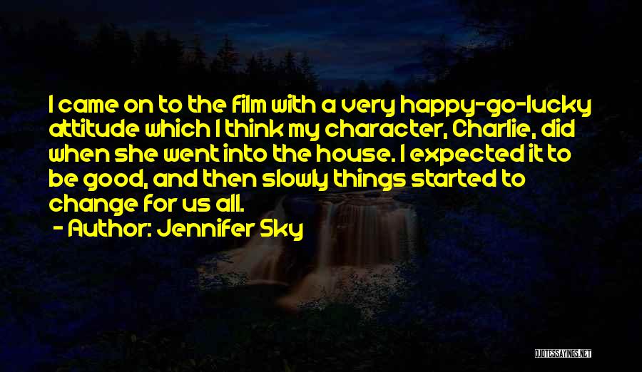 Good Attitude Quotes By Jennifer Sky