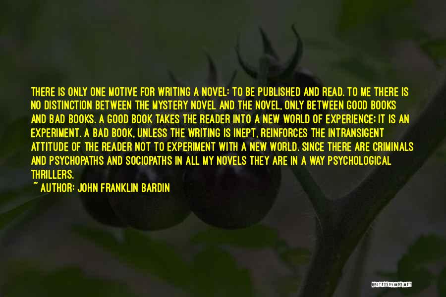 Good Attitude Quotes By John Franklin Bardin