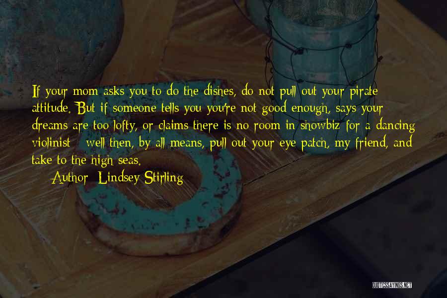 Good Attitude Quotes By Lindsey Stirling