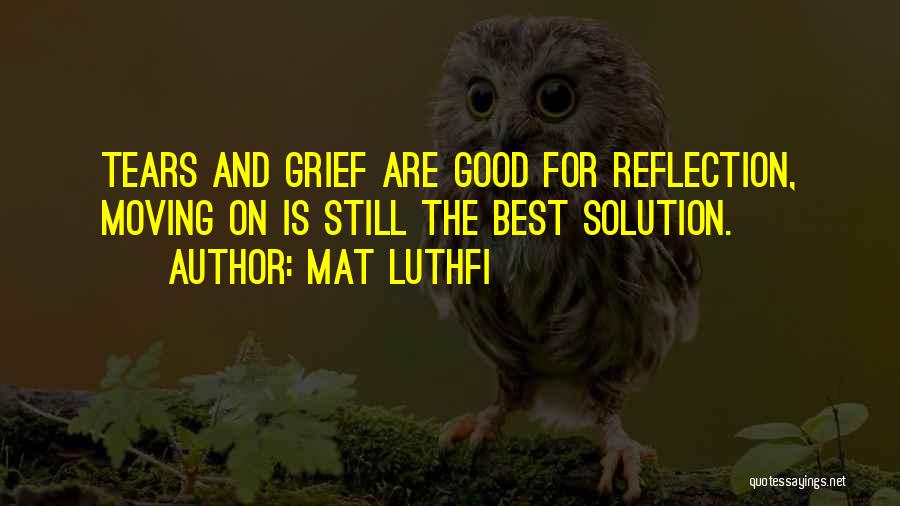 Good Attitude Quotes By Mat Luthfi