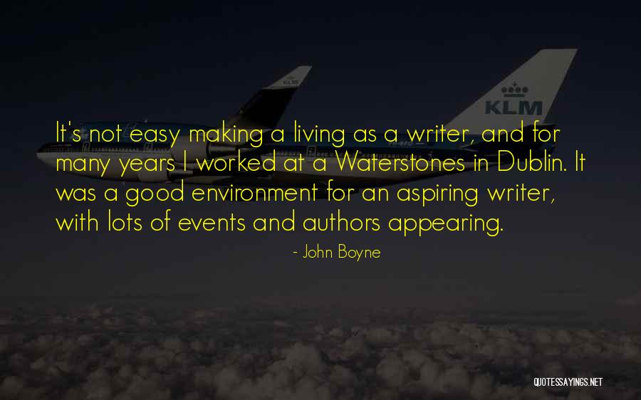 Good Authors Quotes By John Boyne Good Authors Quotes By John Boyne