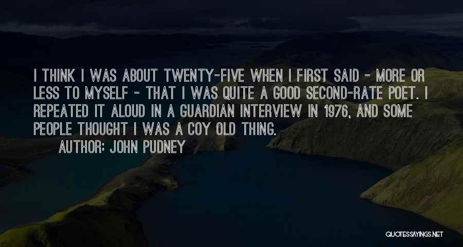 Good Autobiography Quotes By John Pudney