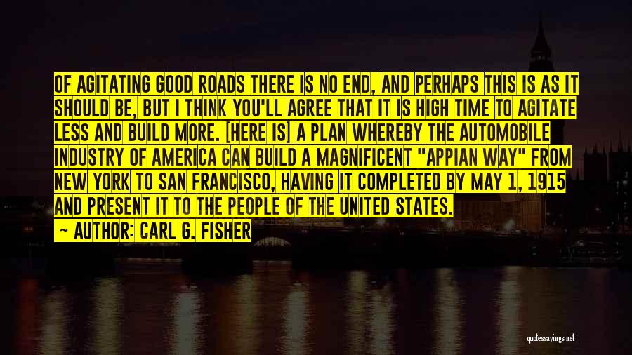 Good Automobile Quotes By Carl G. Fisher