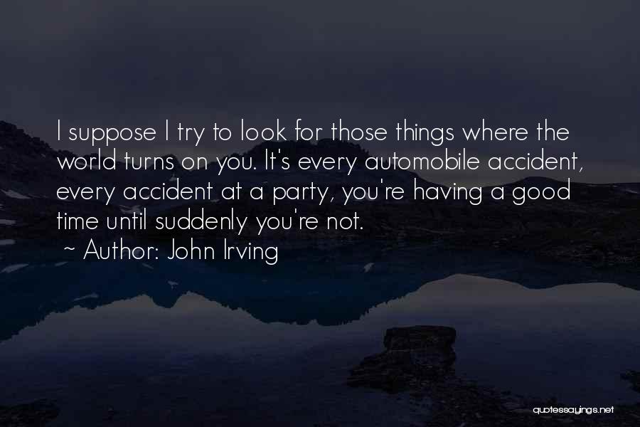 Good Automobile Quotes By John Irving