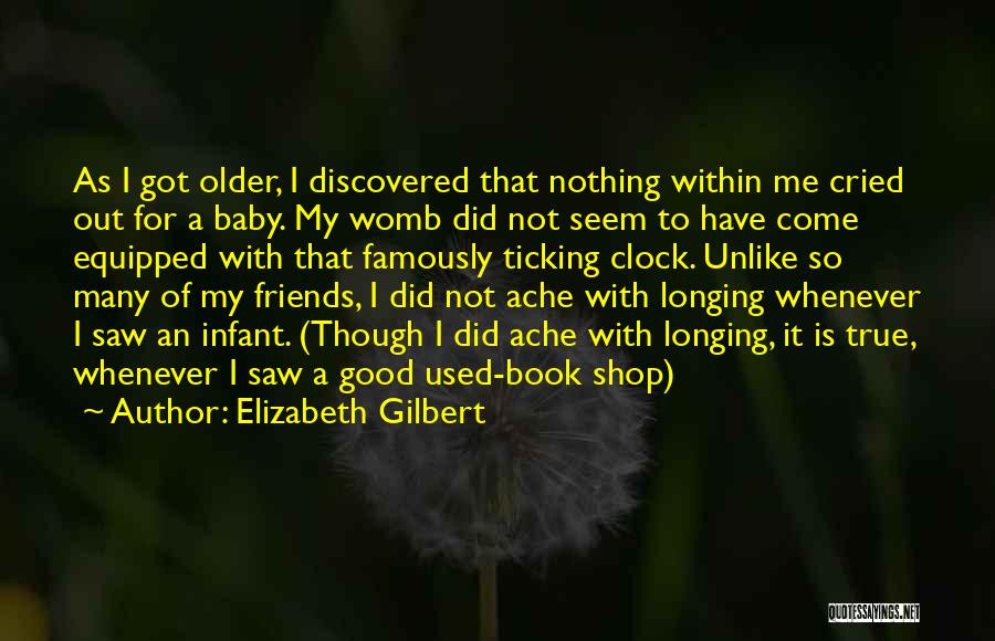 Good Baby Book Quotes By Elizabeth Gilbert