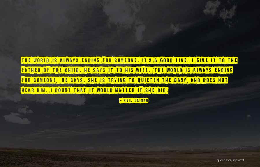 Good Baby Father Quotes By Neil Gaiman