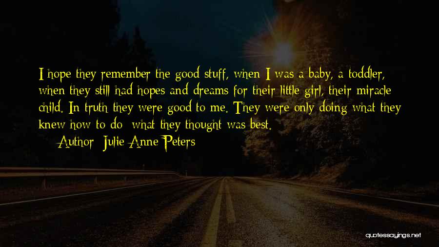 Good Baby Girl Quotes By Julie Anne Peters