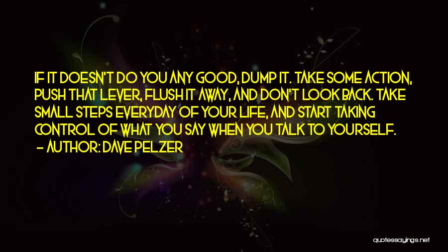 Good Back Talk Quotes By Dave Pelzer